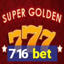 716 bet